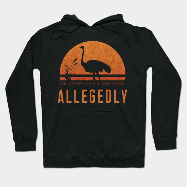 Allegedly Ostrich T-Shirt Retro Sunset Bird Flightless Gift Hoodie by Ilyashop